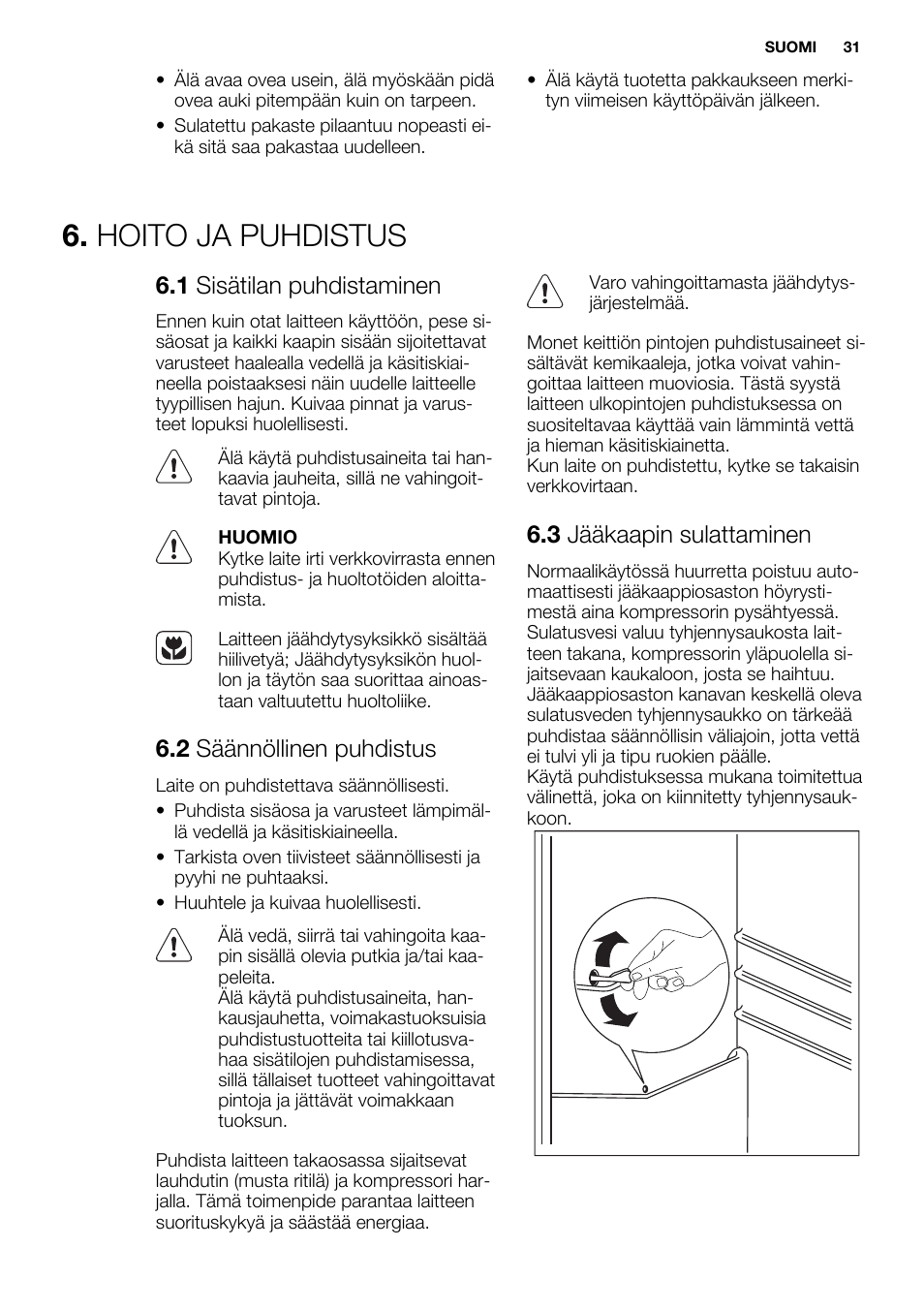 Hoito Ja Puhdistus 1 Sisatilan Puhdistaminen 2 Saannollinen Puhdistus Electrolux En3480aox Manuel D Utilisation Page 31 60